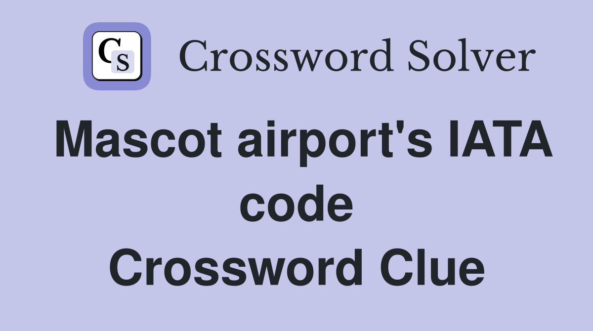 Mascot airport's IATA code Crossword Clue