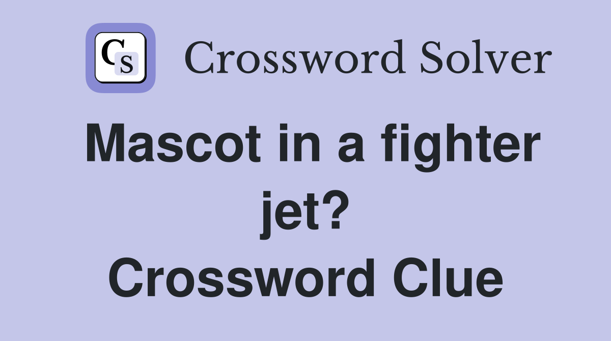 Mascot in a fighter jet? Crossword Clue