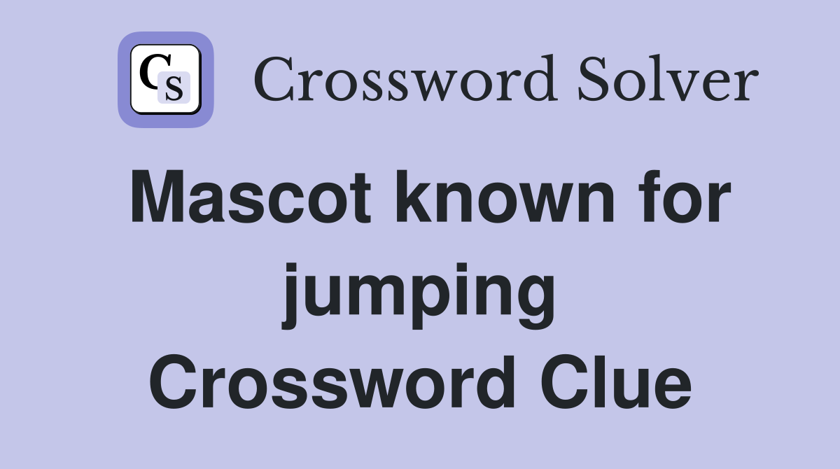 Mascot known for jumping Crossword Clue