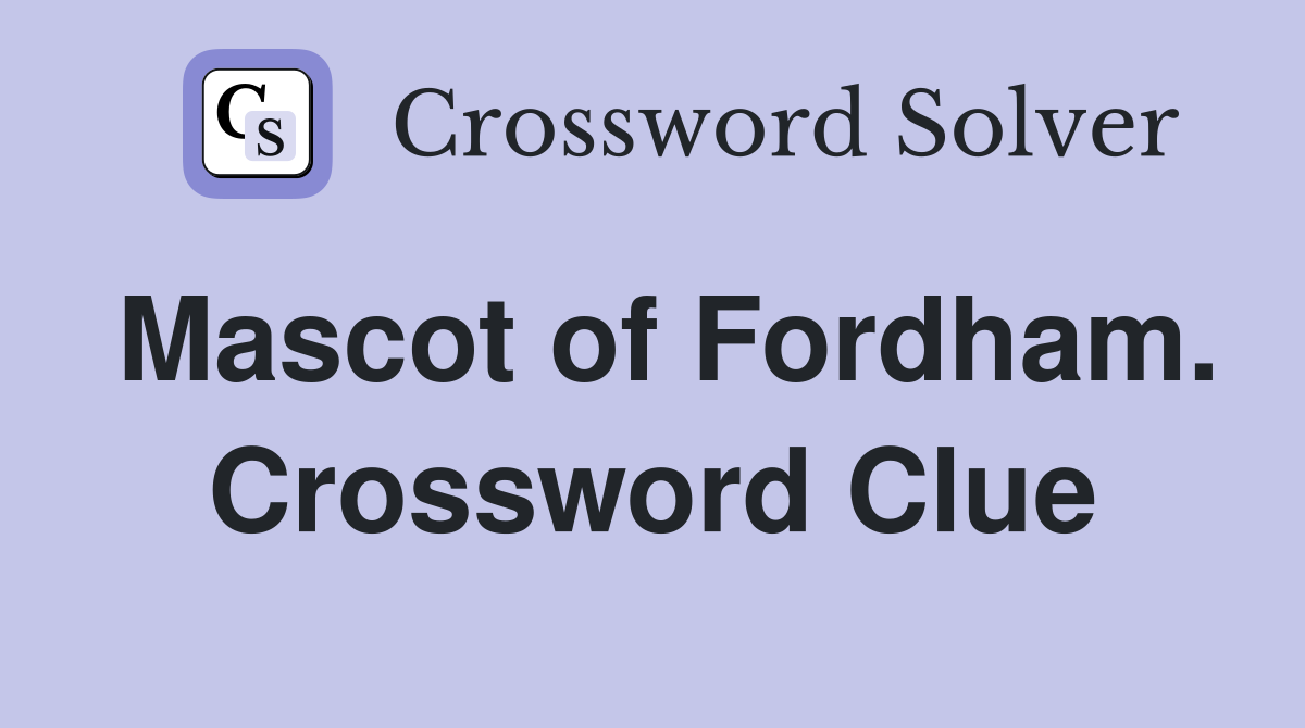 Mascot of Fordham. Crossword Clue
