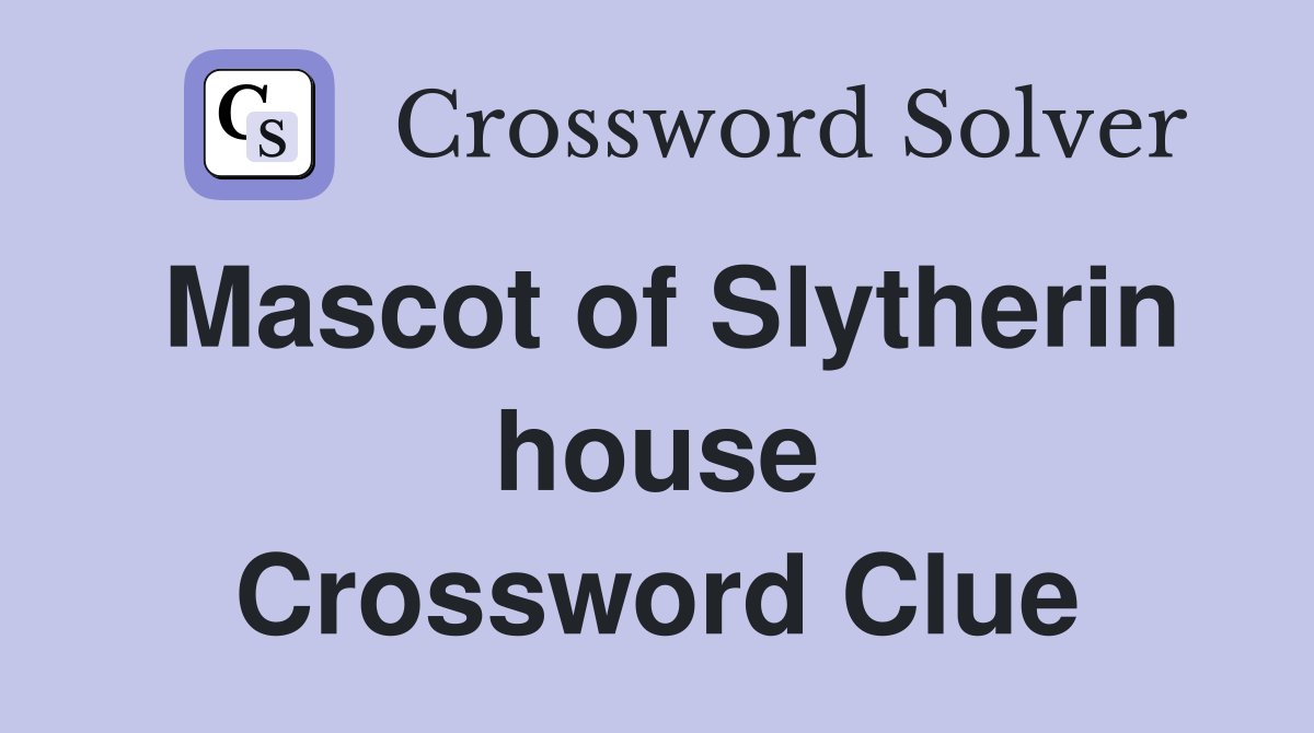 Mascot of Slytherin house Crossword Clue
