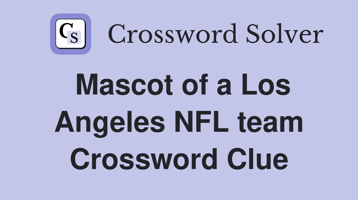 Mascot of a Los Angeles NFL team Crossword Clue
