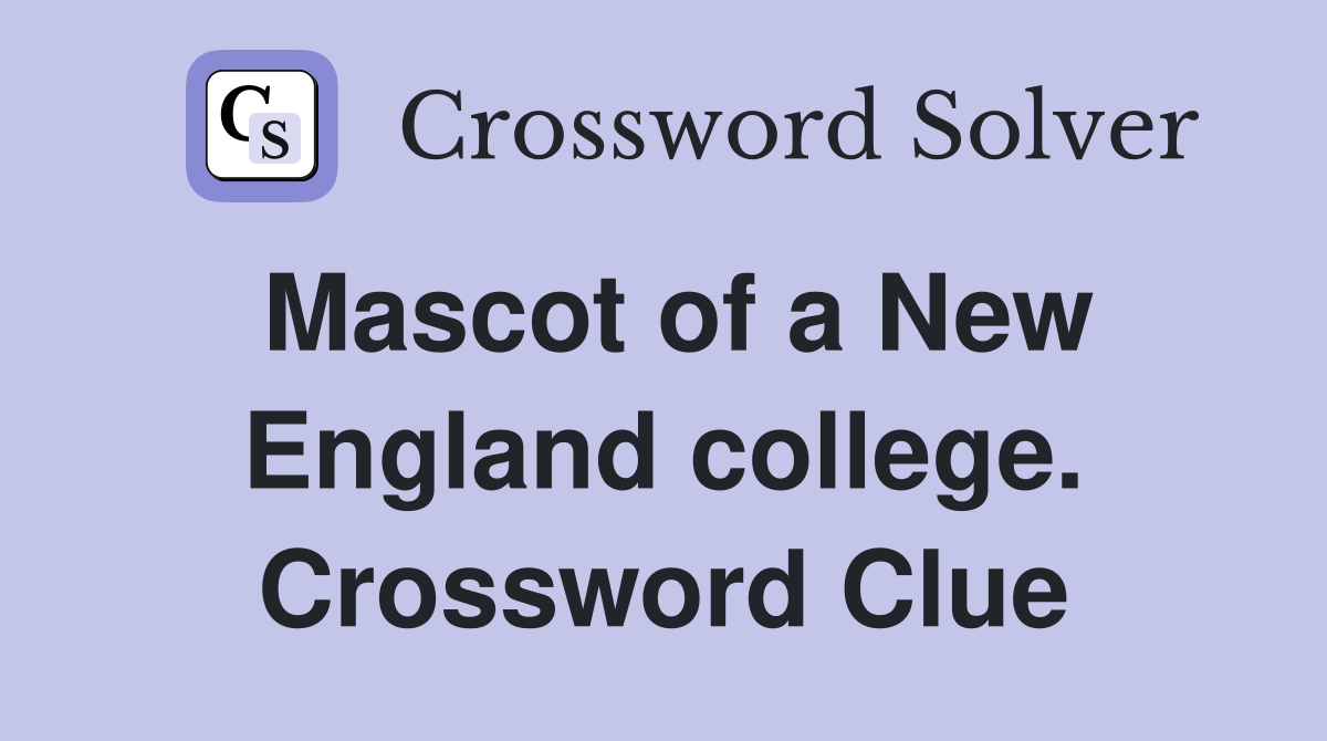 Mascot of a New England college. Crossword Clue