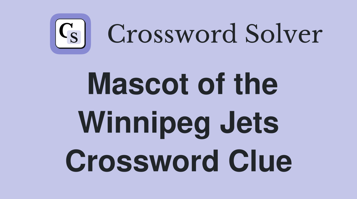 Mascot of the Winnipeg Jets Crossword Clue