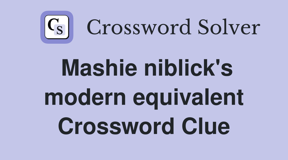 Mashie niblick's modern equivalent Crossword Clue