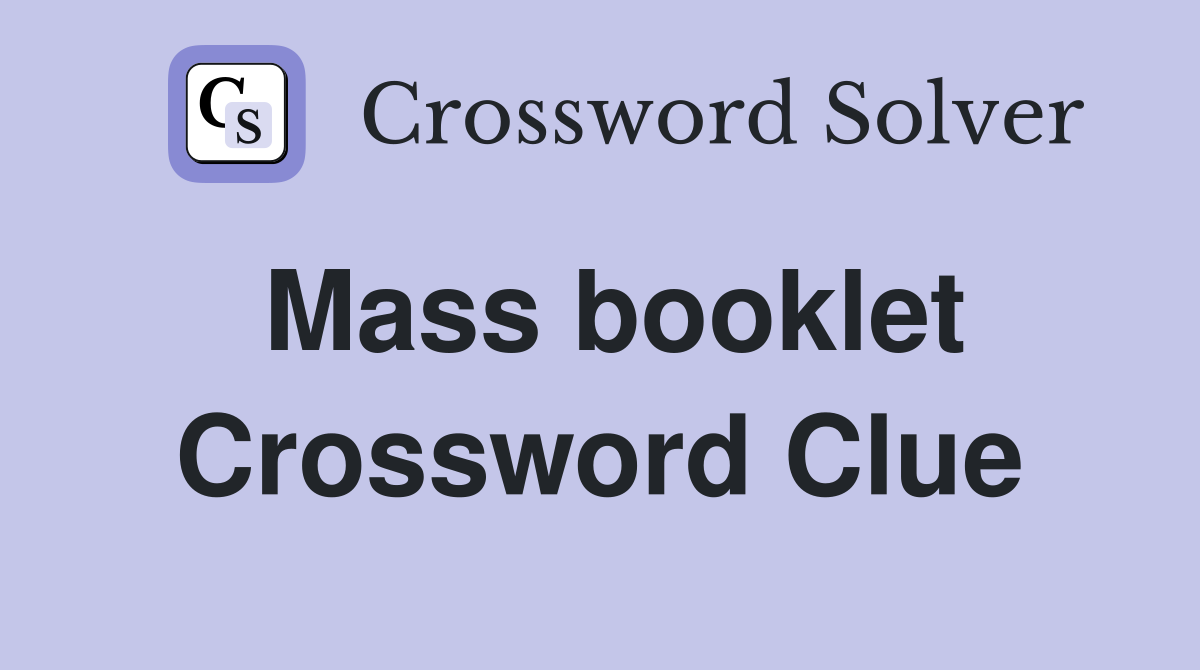 Mass booklet Crossword Clue