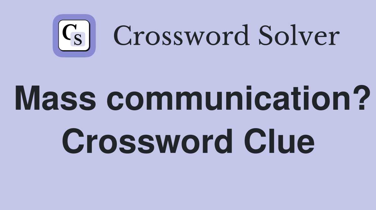 Mass communication? Crossword Clue