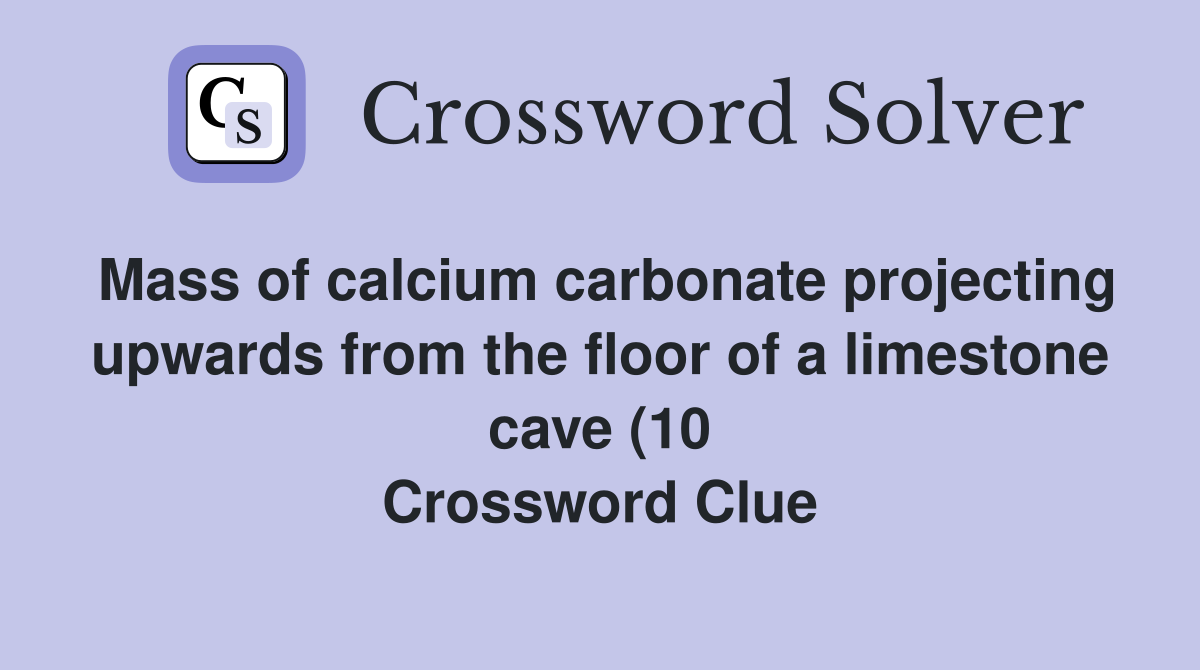 Mass of calcium carbonate projecting upwards from the floor of a Mass of calcium carbonate projecting upwards from the floor of a