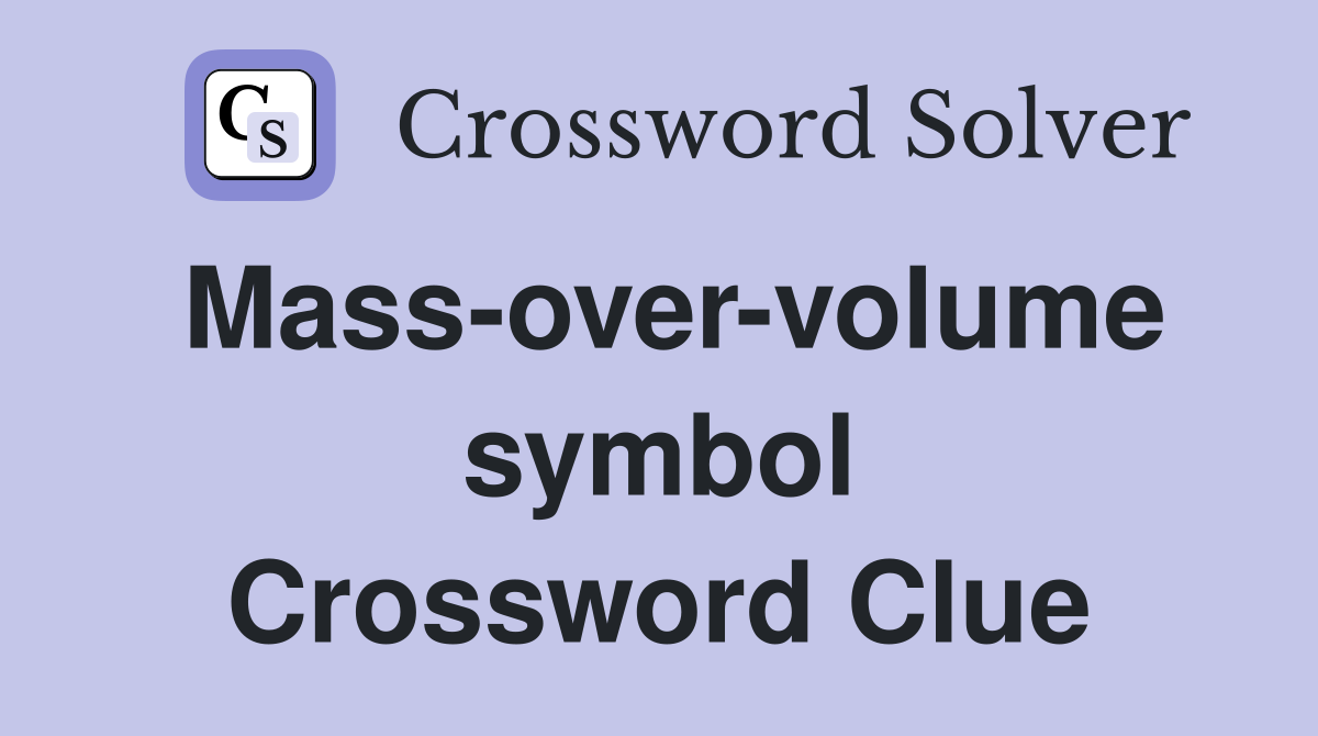 Mass-over-volume symbol Crossword Clue