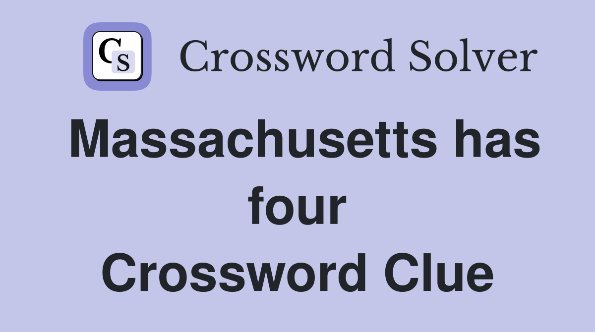 Massachusetts has four Crossword Clue