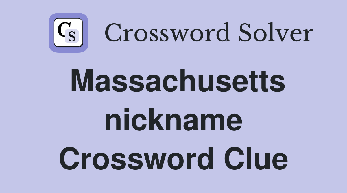 Massachusetts nickname Crossword Clue