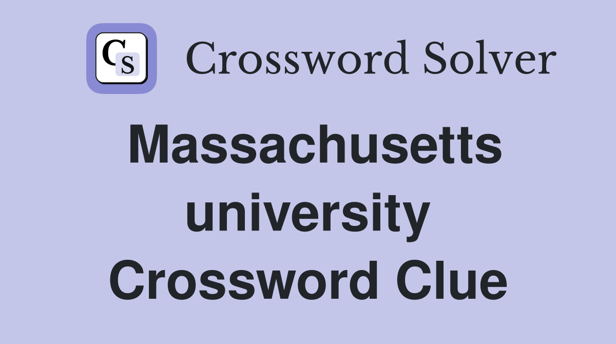 Massachusetts university Crossword Clue