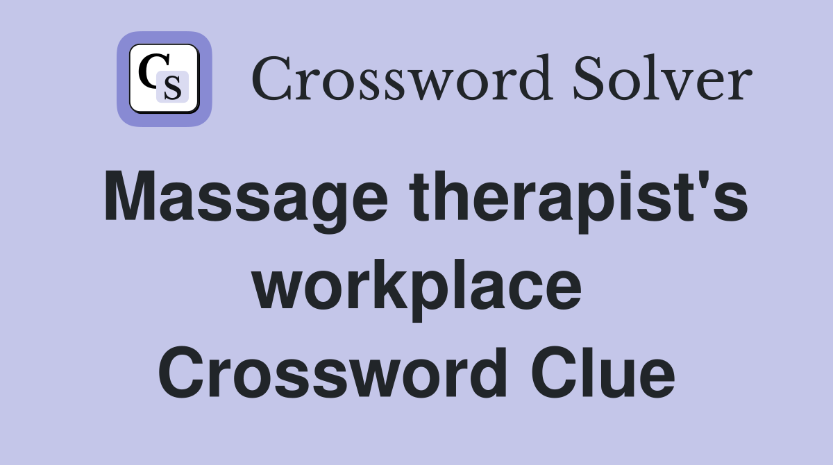 Massage therapist's workplace Crossword Clue