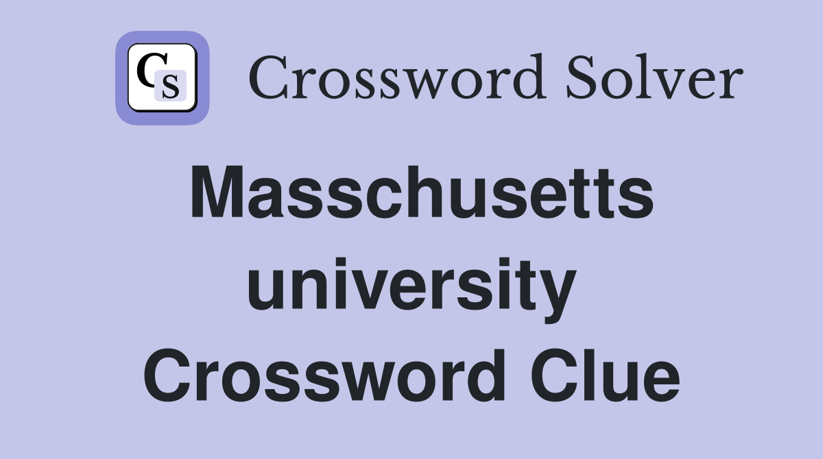Masschusetts university Crossword Clue