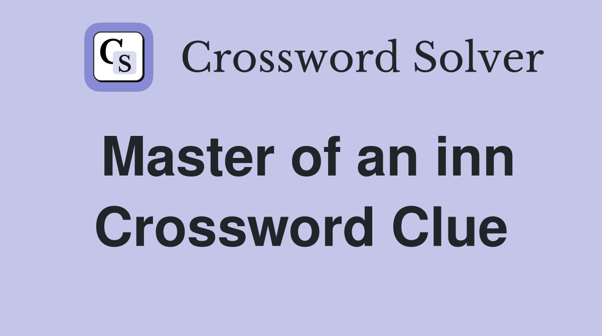 Master of an inn Crossword Clue