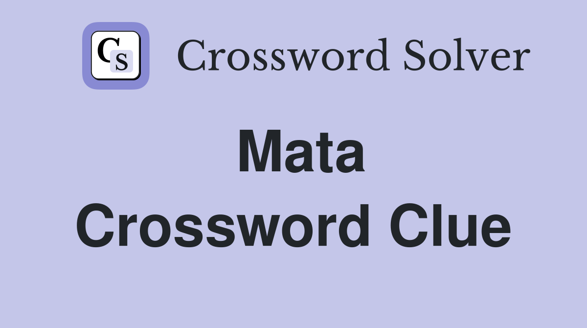 Mata Crossword Clue