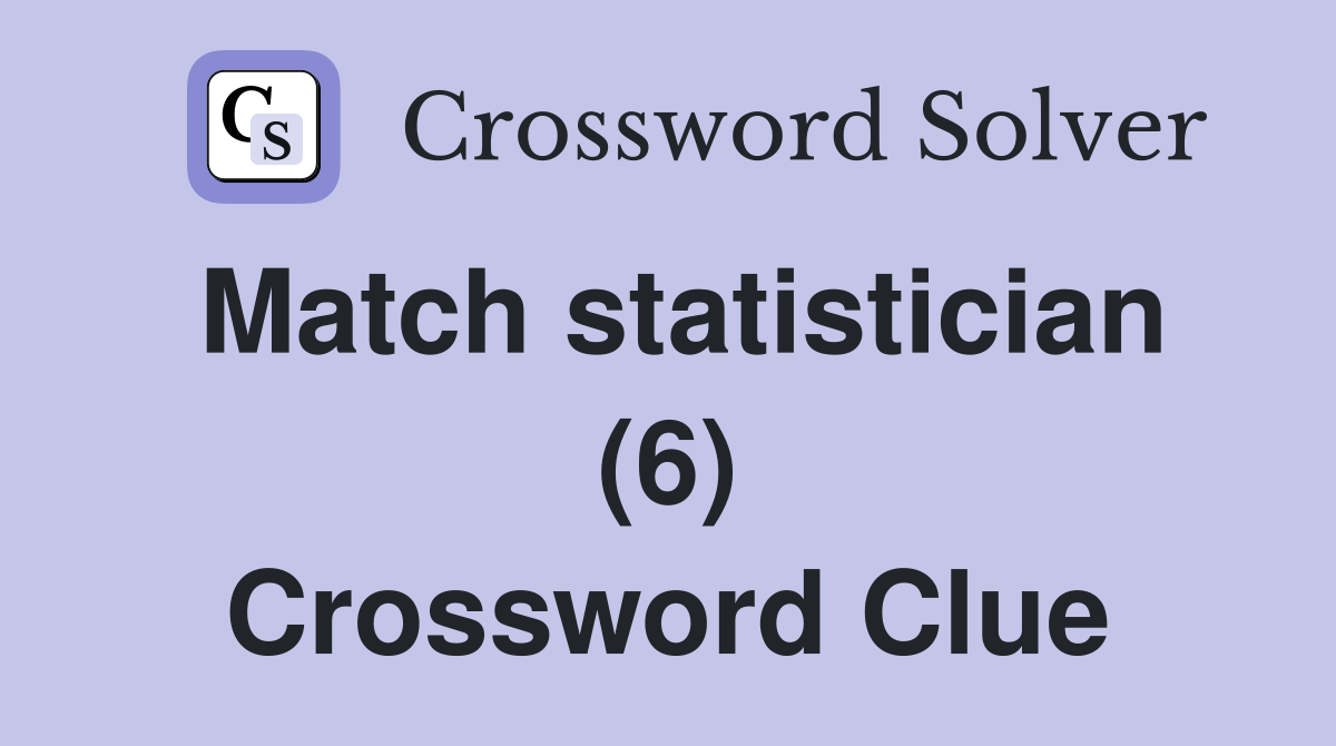 Match statistician (6) Crossword Clue