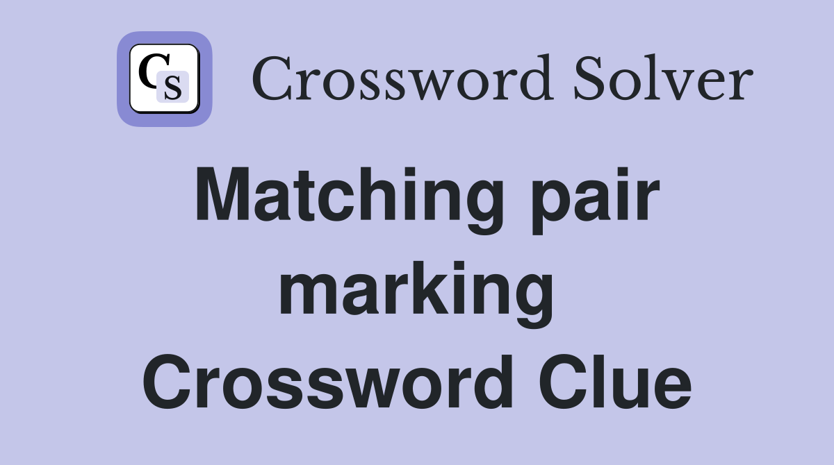 Matching pair marking Crossword Clue