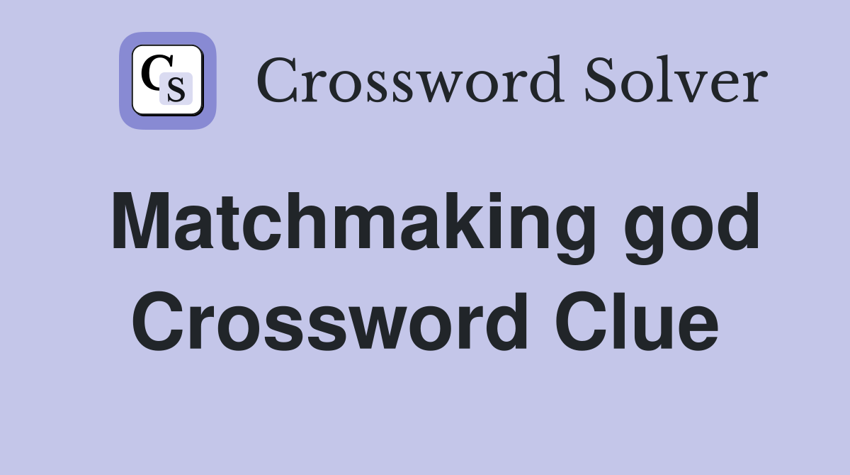 Matchmaking god Crossword Clue