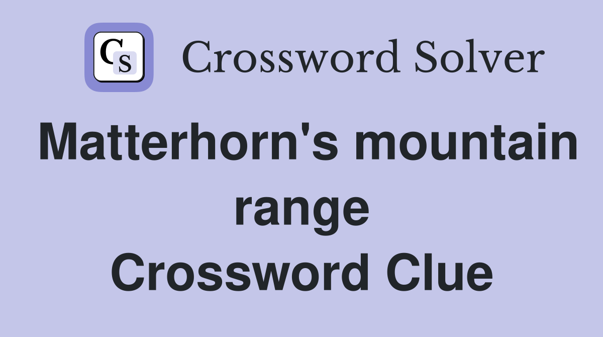 Matterhorn's mountain range Crossword Clue