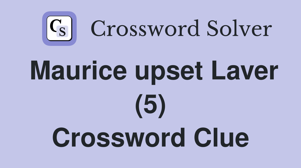Maurice upset Laver (5) Crossword Clue
