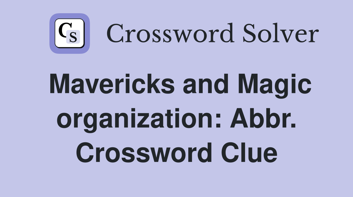 Mavericks and Magic organization: Abbr. Crossword Clue