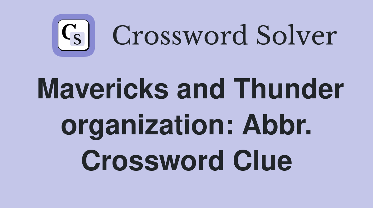 Mavericks and Thunder organization: Abbr. Crossword Clue