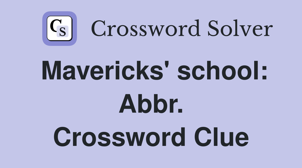 Mavericks' school: Abbr. Crossword Clue
