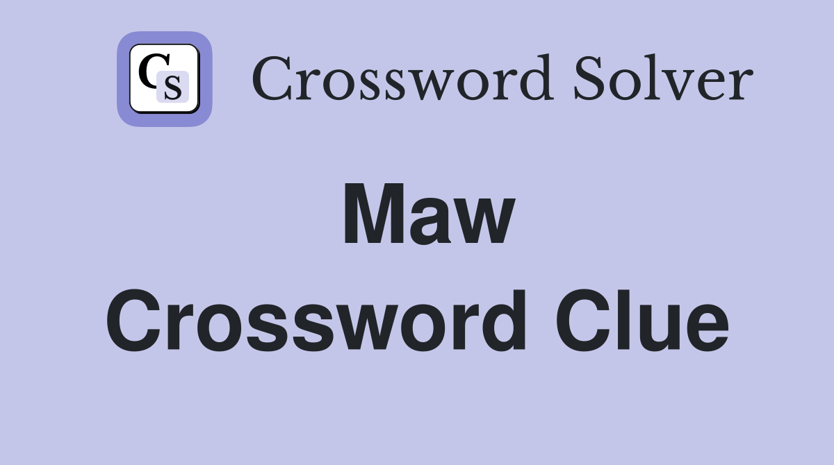 Maw Crossword Clue