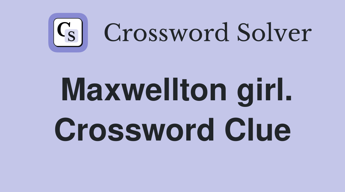 Maxwellton girl. Crossword Clue