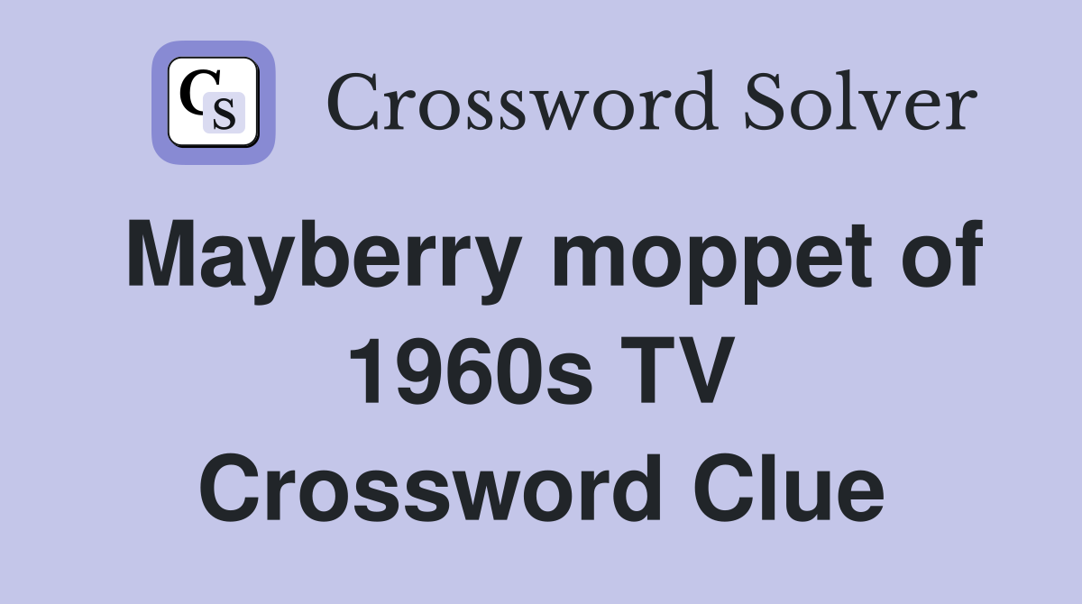 Mayberry moppet of 1960s TV Crossword Clue
