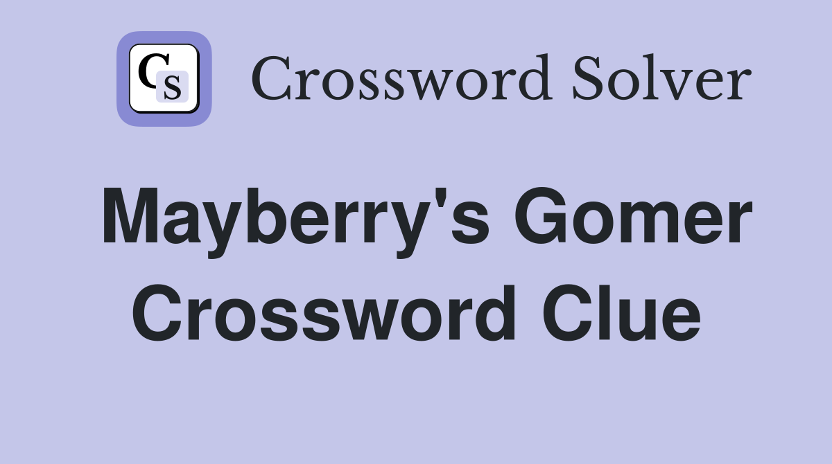 Mayberry's Gomer Crossword Clue
