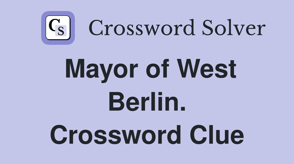 Mayor of West Berlin. Crossword Clue