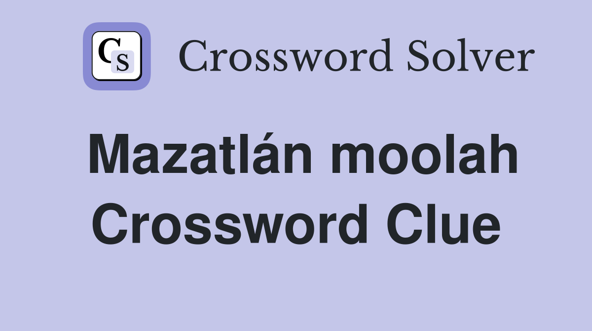 Mazatlán moolah Crossword Clue