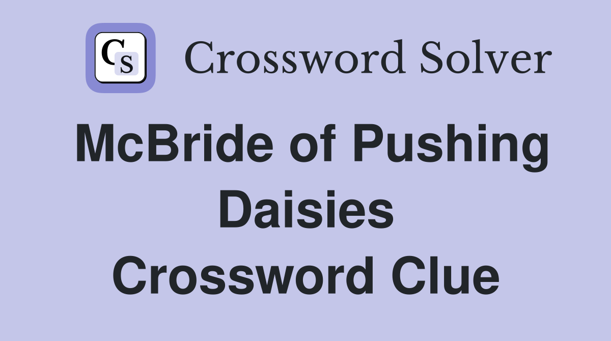 McBride of Pushing Daisies Crossword Clue