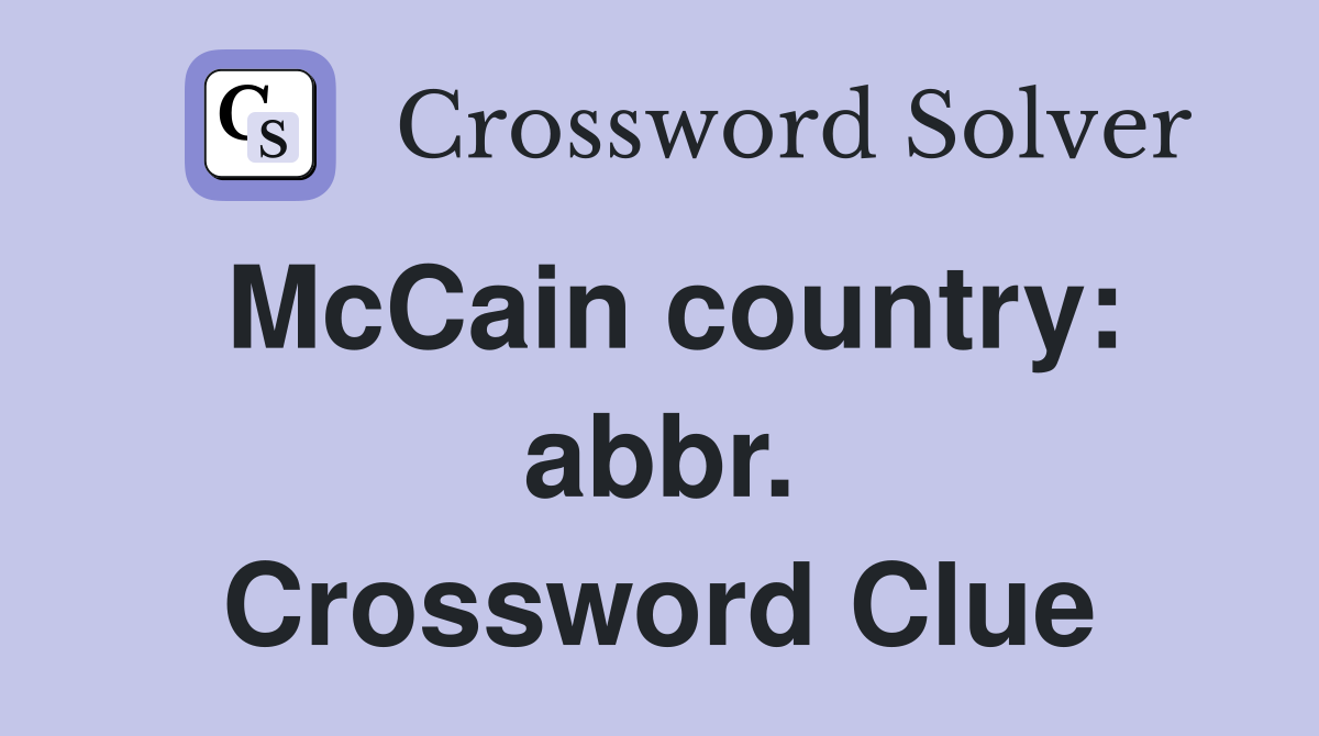 McCain country: abbr. Crossword Clue
