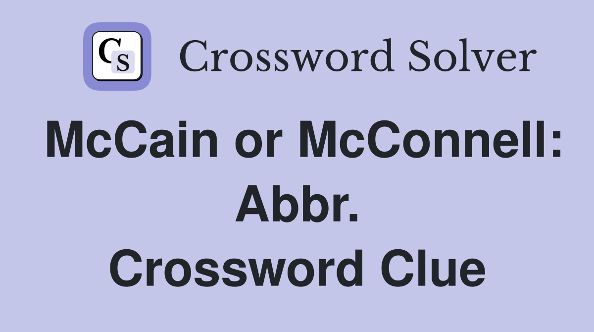 McCain or McConnell: Abbr. Crossword Clue