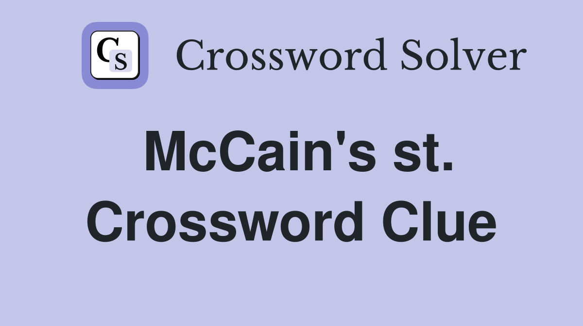 McCain's st. Crossword Clue