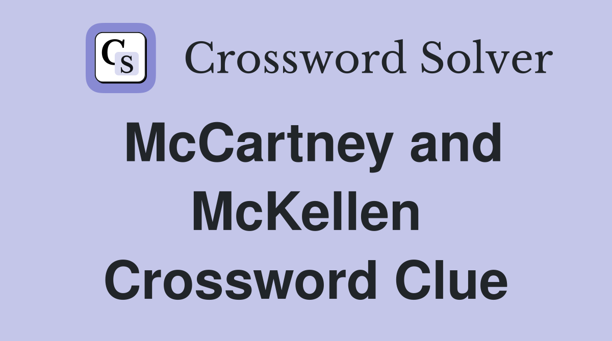 McCartney and McKellen Crossword Clue