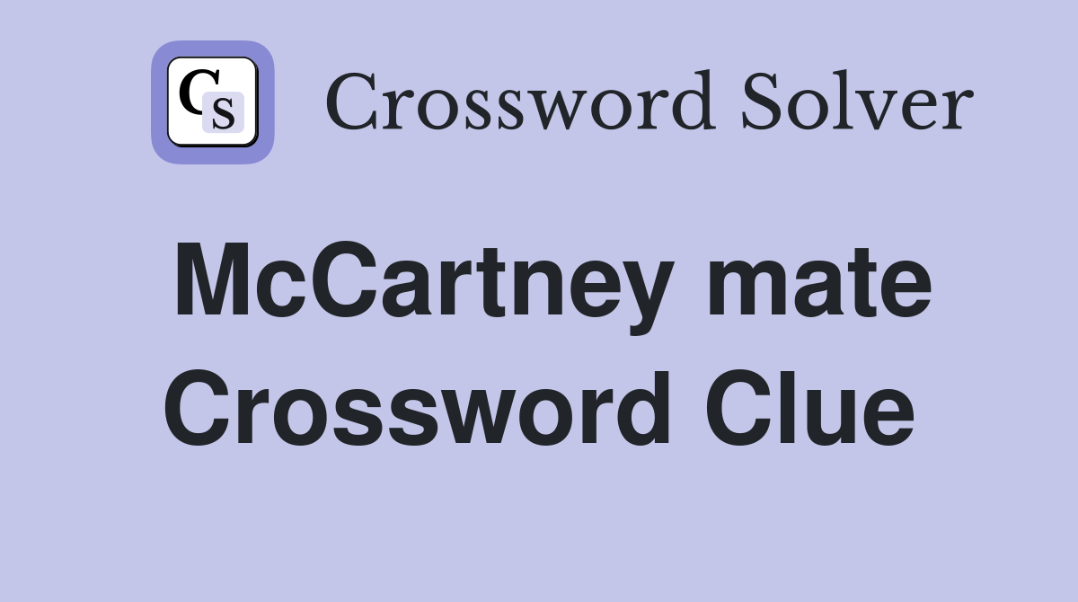 McCartney mate Crossword Clue