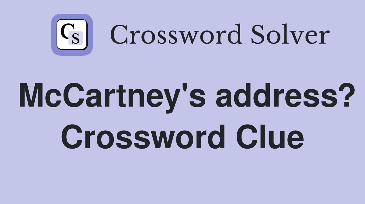 McCartney's address? Crossword Clue