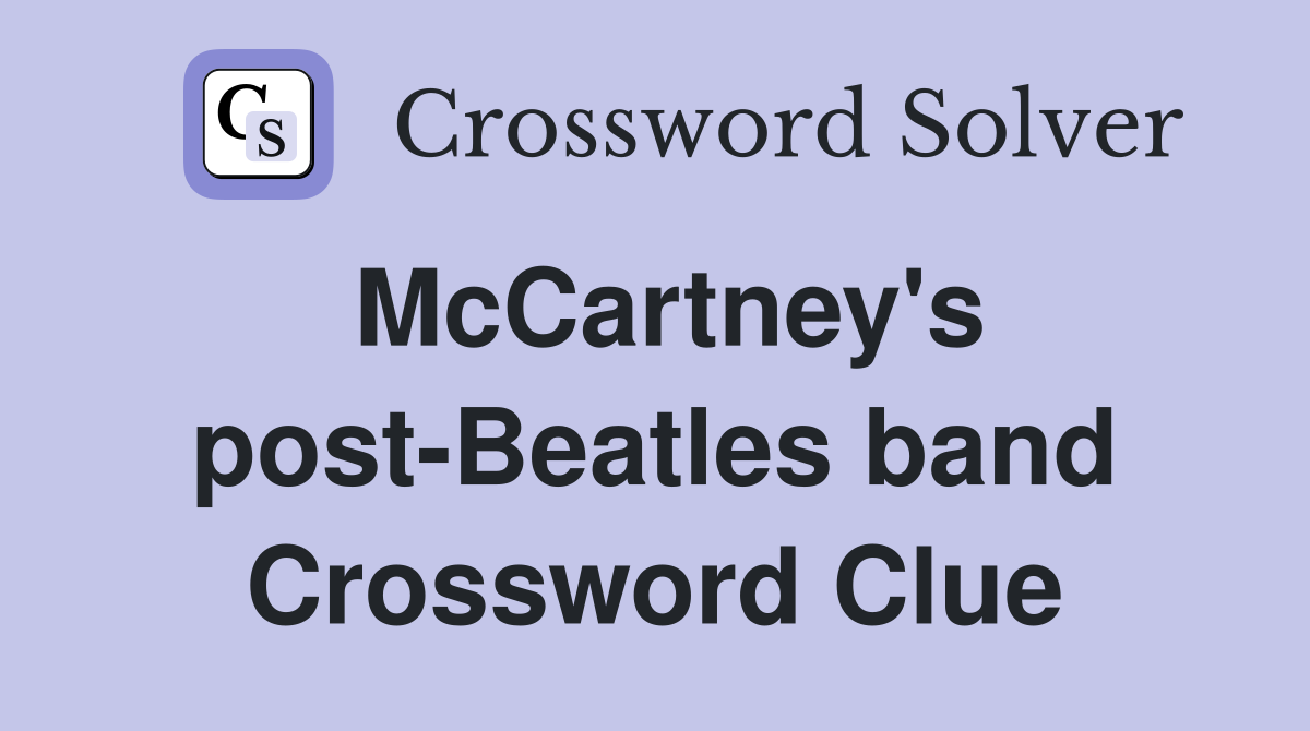 McCartney's post-Beatles band Crossword Clue