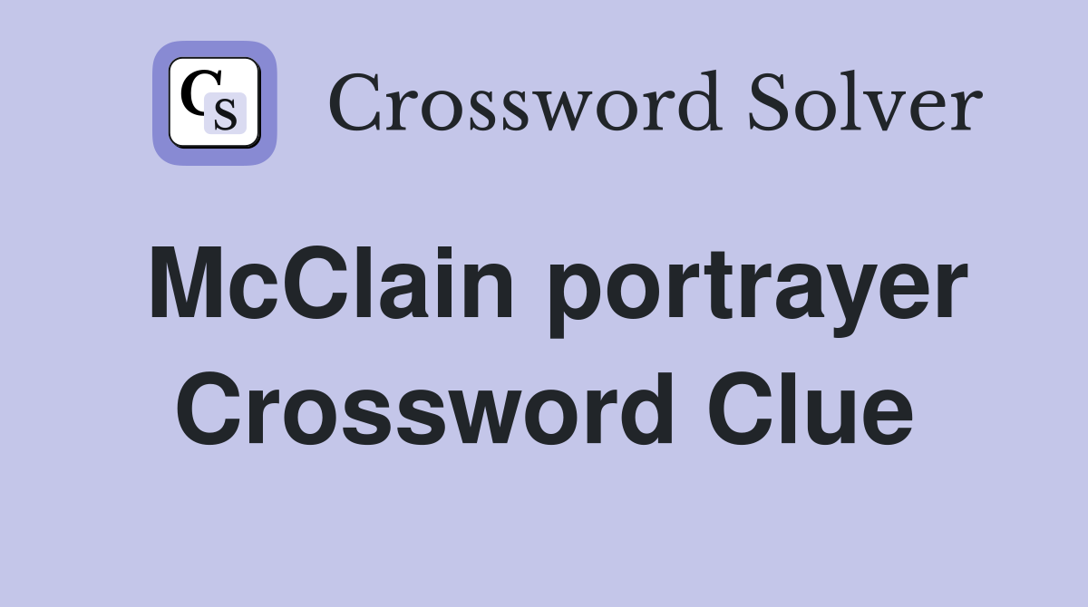 McClain portrayer Crossword Clue