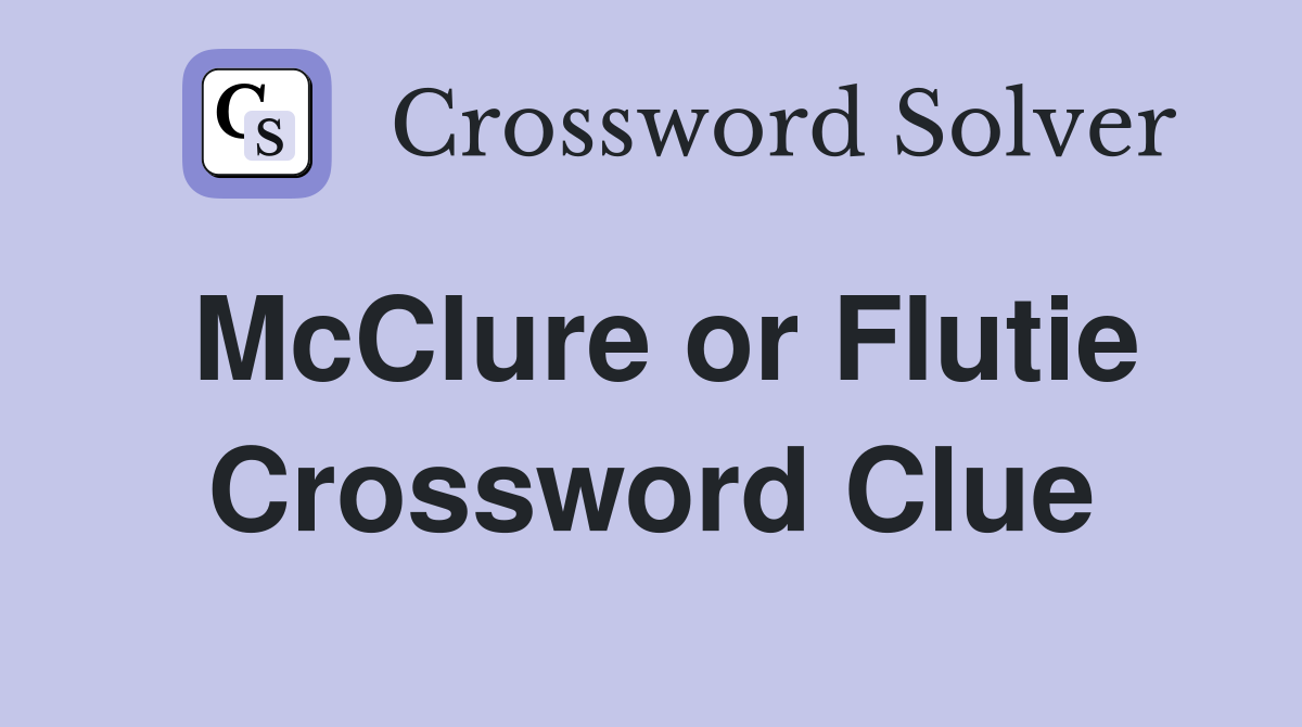 McClure or Flutie Crossword Clue