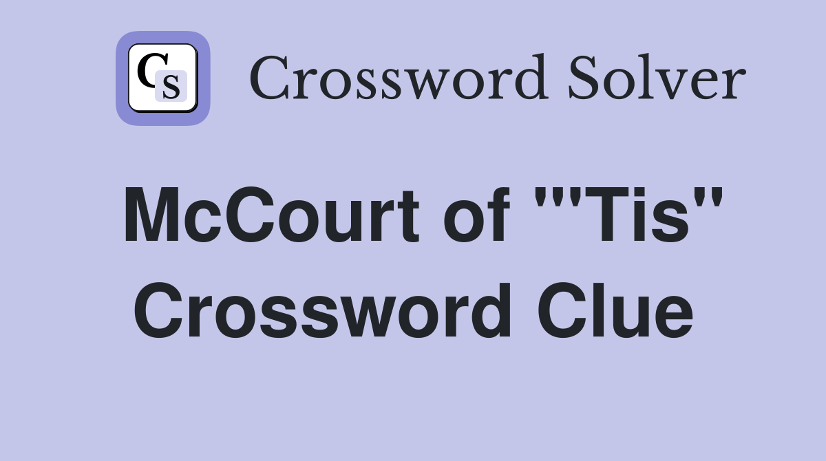 McCourt of "'Tis" Crossword Clue