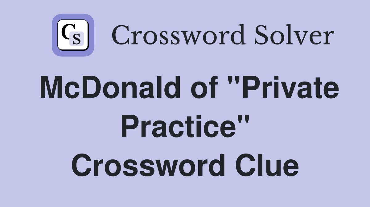 McDonald of "Private Practice" Crossword Clue
