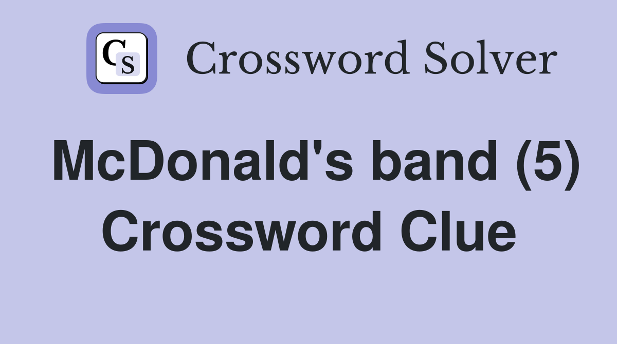 McDonald's band (5) Crossword Clue