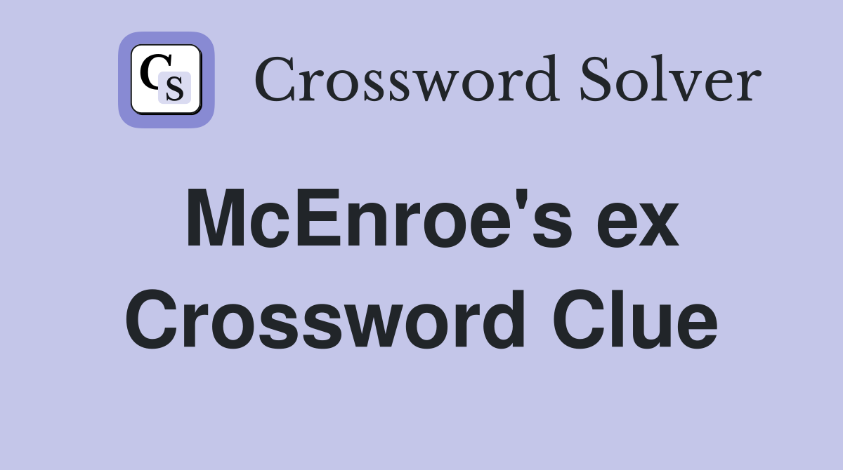 McEnroe's ex Crossword Clue