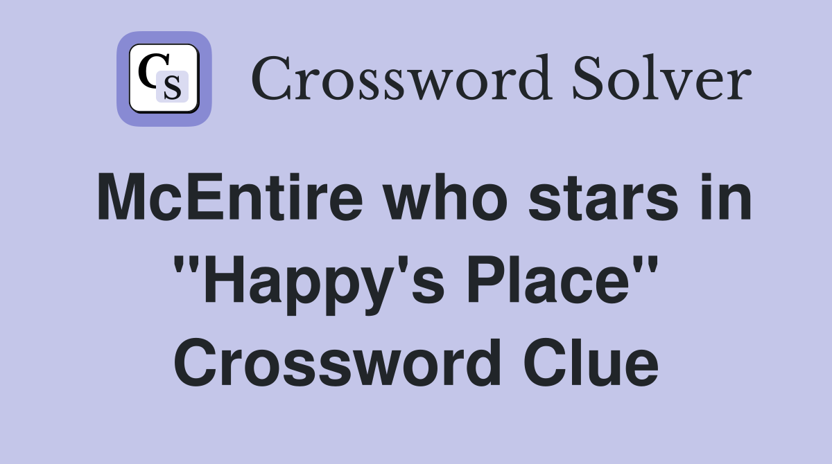 McEntire who stars in "Happy's Place" Crossword Clue