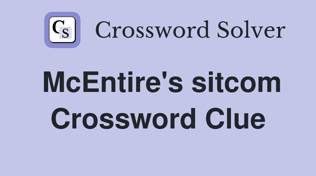 McEntire's sitcom Crossword Clue